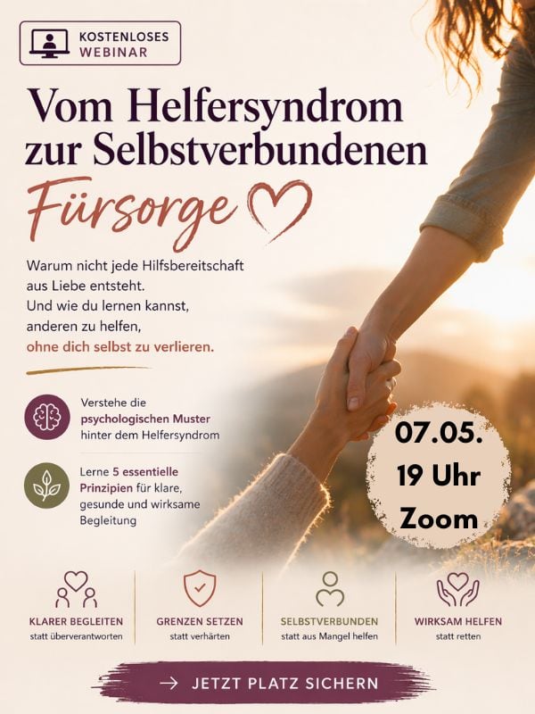 Webinar "Vom Helfersyndrom zur Selbstverbundenen Fürsorge"